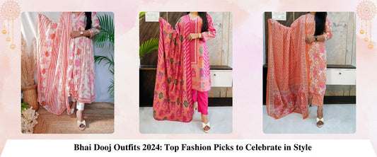 Bhai Dooj Outfits 2024: Top Fashion Picks to Celebrate in Style