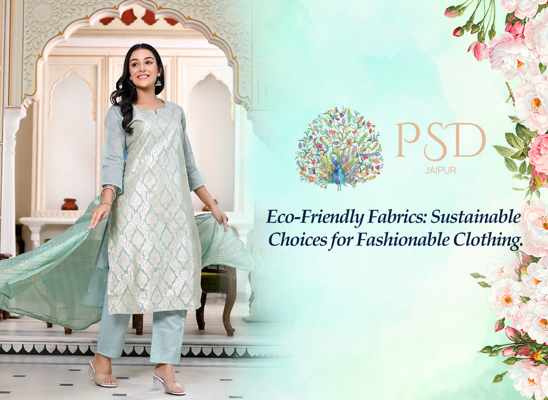 Eco-Friendly Fabrics: Sustainable Choices for Fashionable Clothing